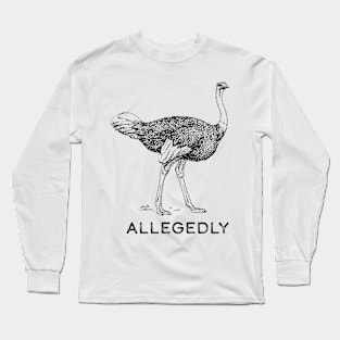Allegedly Long Sleeve T-Shirt